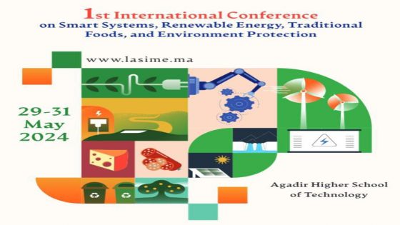أكادير تحتضن المؤتمر الدولي الأول للأنظمة الذكية والطاقة المتجددة والأغذية التقليدية وحماية البيئة